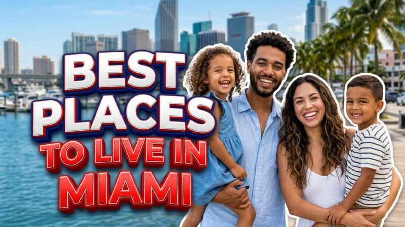 best places to live in miami
