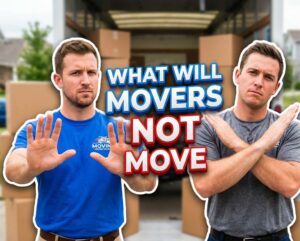 What Will Movers Not Move: Non-Transportable Items