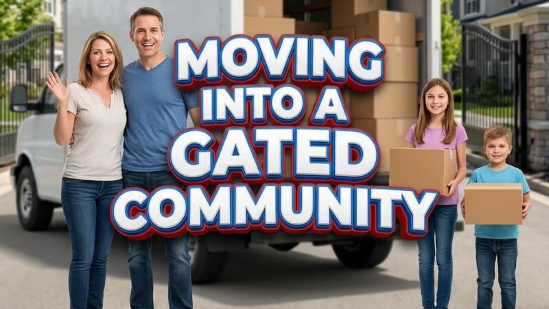 Moving Into Gated Community