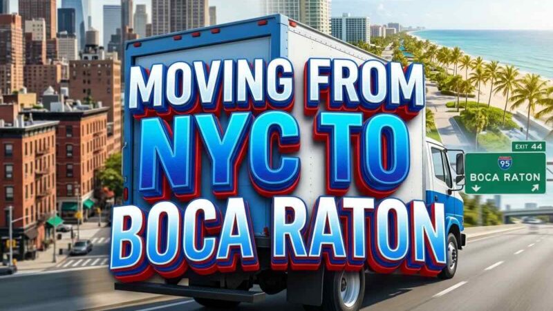 Moving from NYC to Boca Raton? See two 2026 recorded moving estimates, NYC truck and building rules, Boca condo delivery steps and a quote checklist.